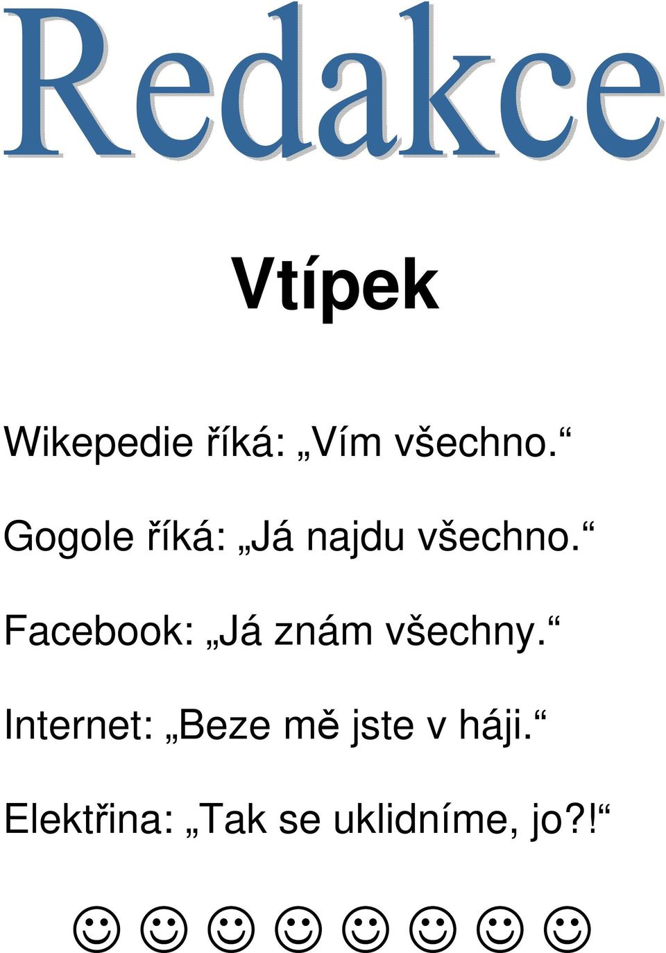 Facebook: Já znám všechny.