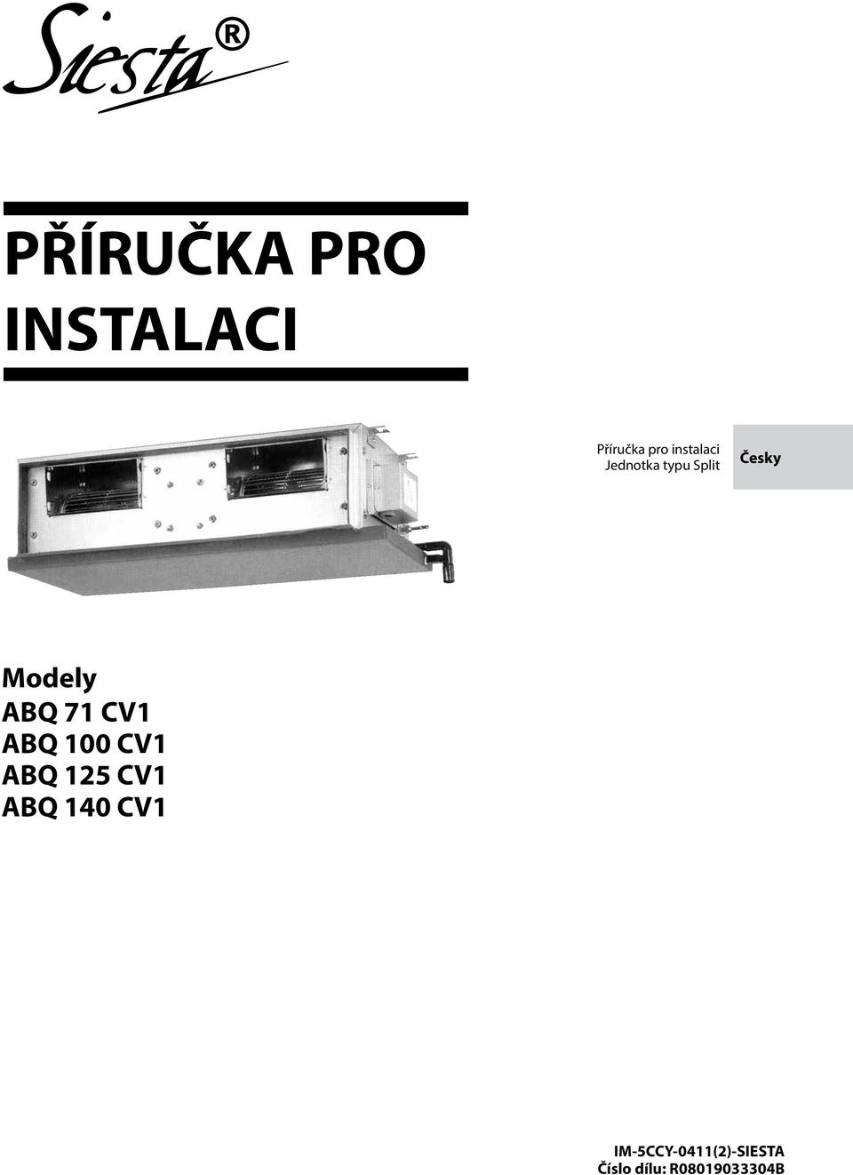 Modely BQ 71 CV1 BQ 100 CV1 BQ 125 CV1 BQ