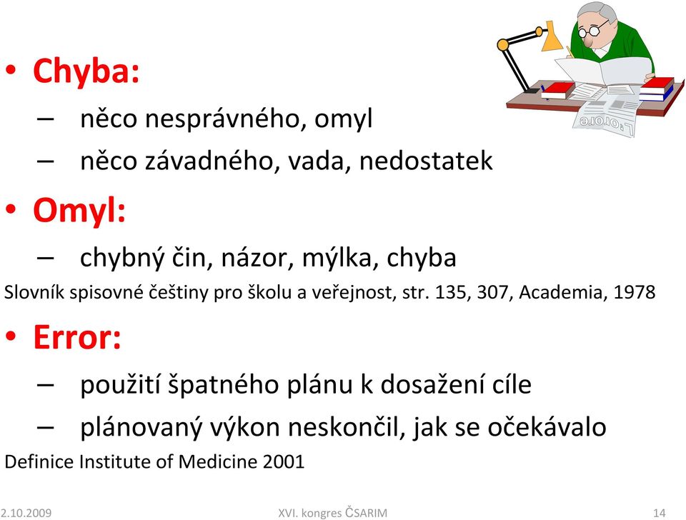 135, 307, Academia, 1978 Error: použití špatného plánu k dosažení cíle plánovaný