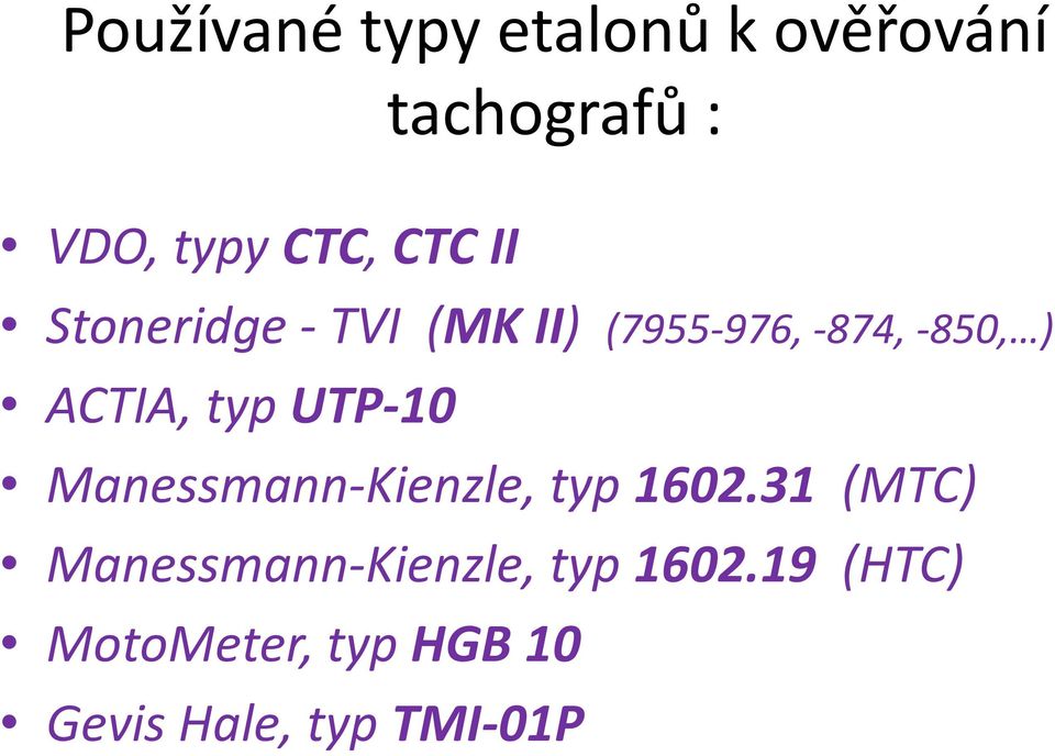 ACTIA, typ UTP-10 Manessmann-Kienzle, typ 1602.