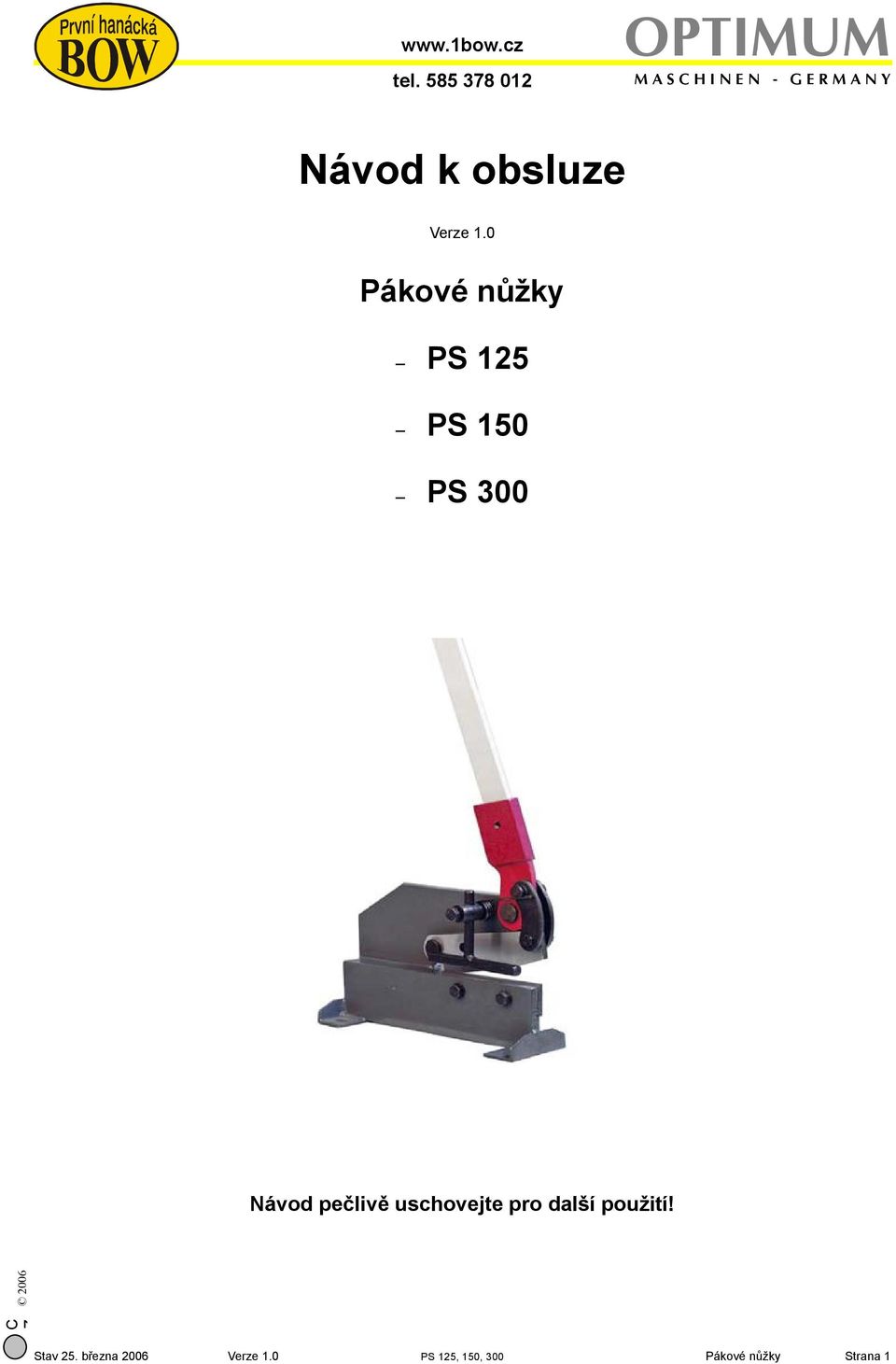 0 Pákové nůžky PS 125 PS 150 PS 300 Návod pečlivě