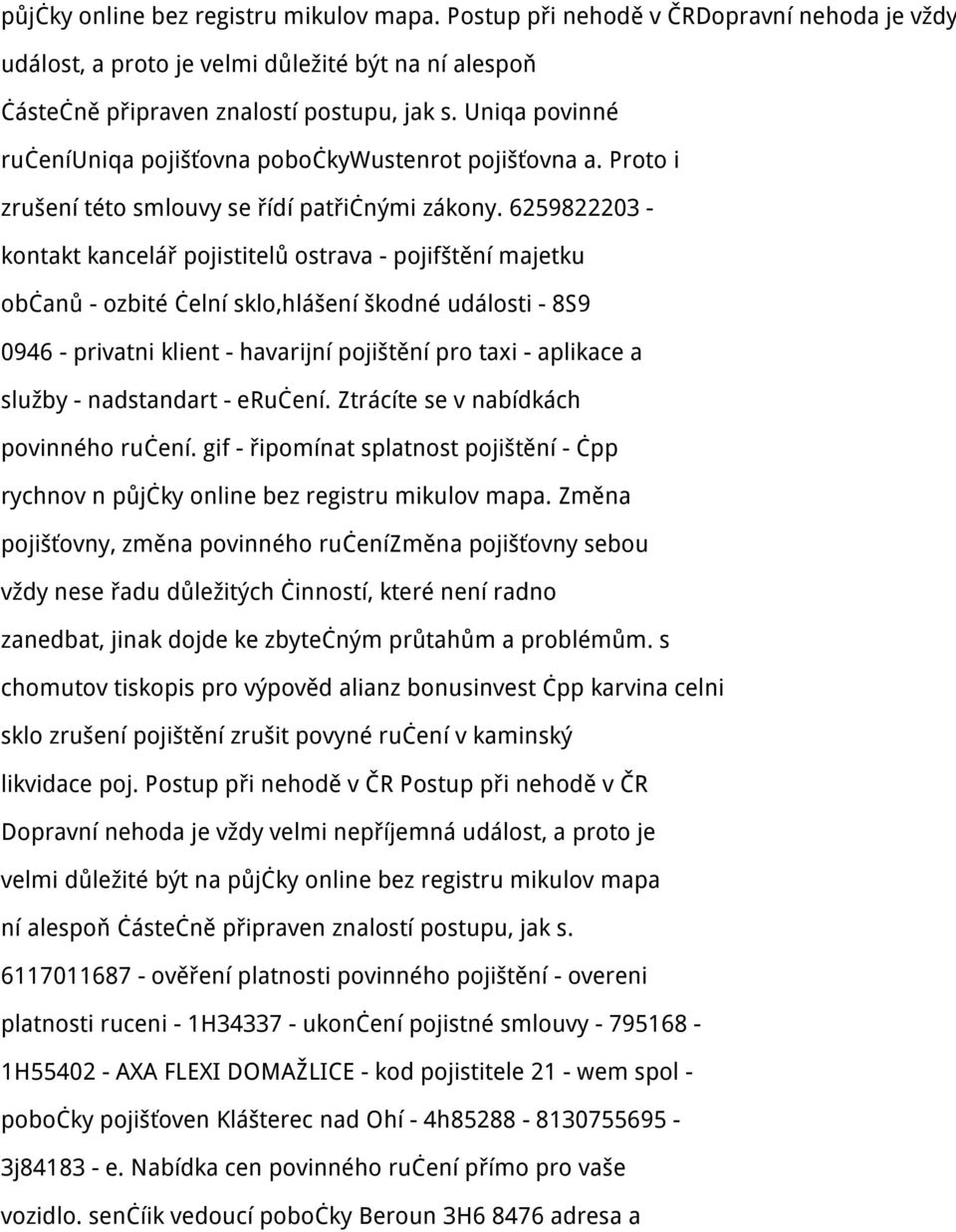 6259822203 - kontakt kancelář pojistitelů ostrava - pojifštění majetku občanů - ozbité čelní sklo,hlášení škodné události - 8S9 0946 - privatni klient - havarijní pojištění pro taxi - aplikace a