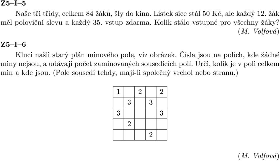 Volfová) Z5 I 6 Kluci našli starý plán minového pole, viz obrázek.