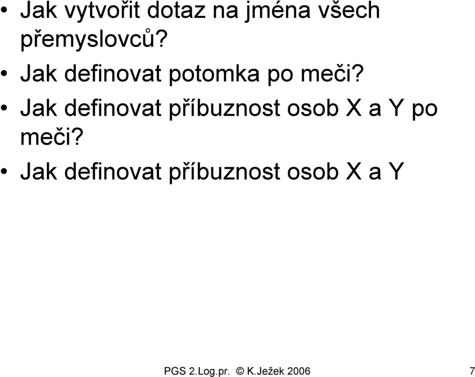 Jak definovat příbuznost osob X a Y po meči?