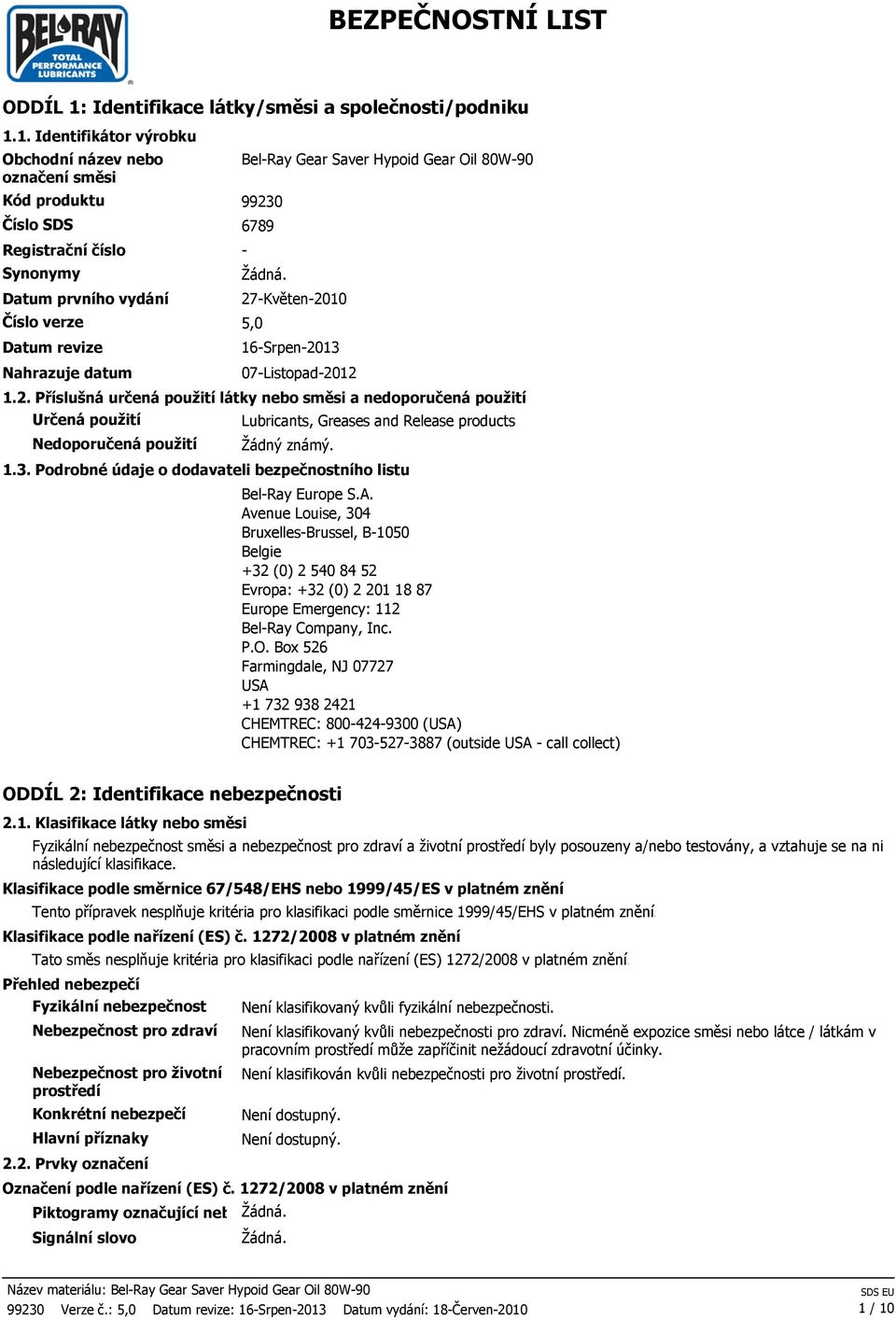1.3. Podrobné údaje o dodavateli bezpečnostního listu Bel-Ray Europe S.A.
