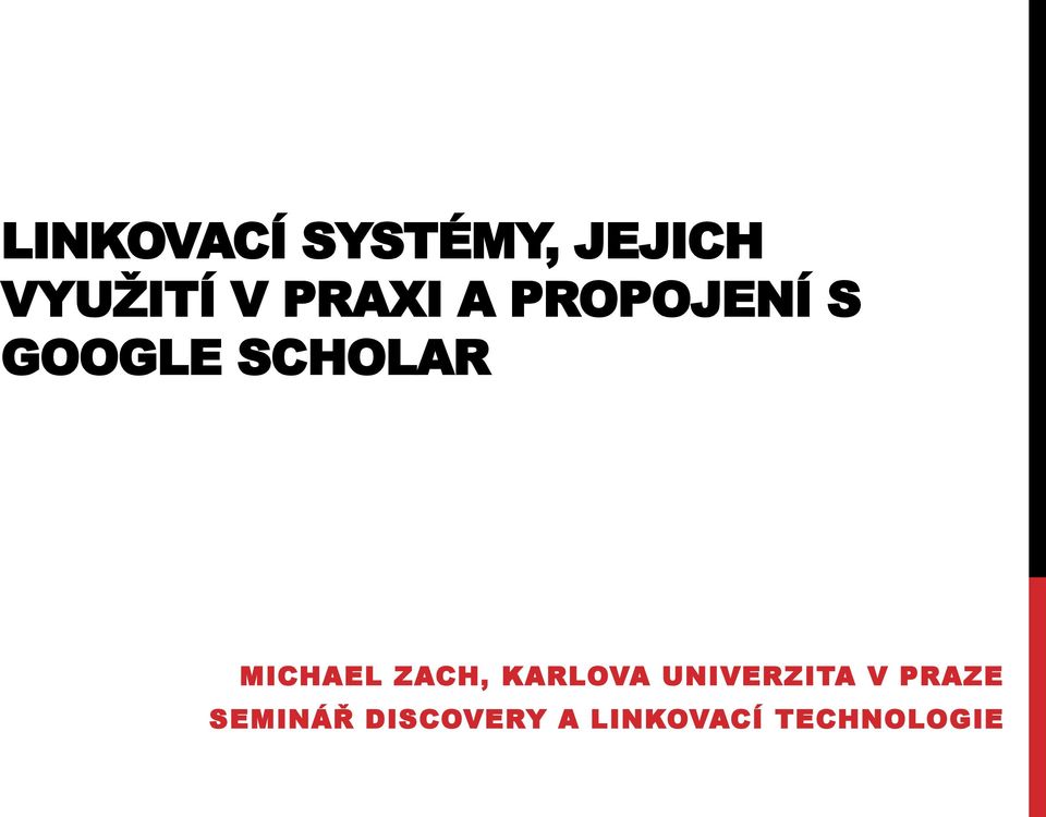 MICHAEL ZACH, KARLOVA UNIVERZITA V