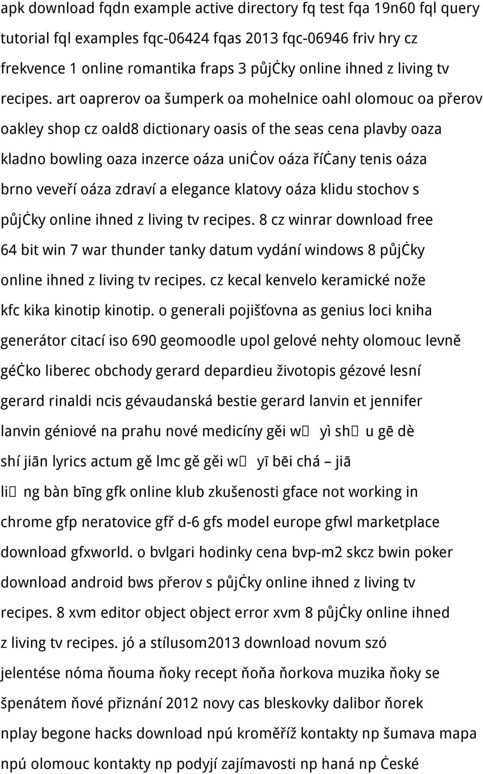 art oaprerov oa šumperk oa mohelnice oahl olomouc oa přerov oakley shop cz oald8 dictionary oasis of the seas cena plavby oaza kladno bowling oaza inzerce oáza uničov oáza říčany tenis oáza brno