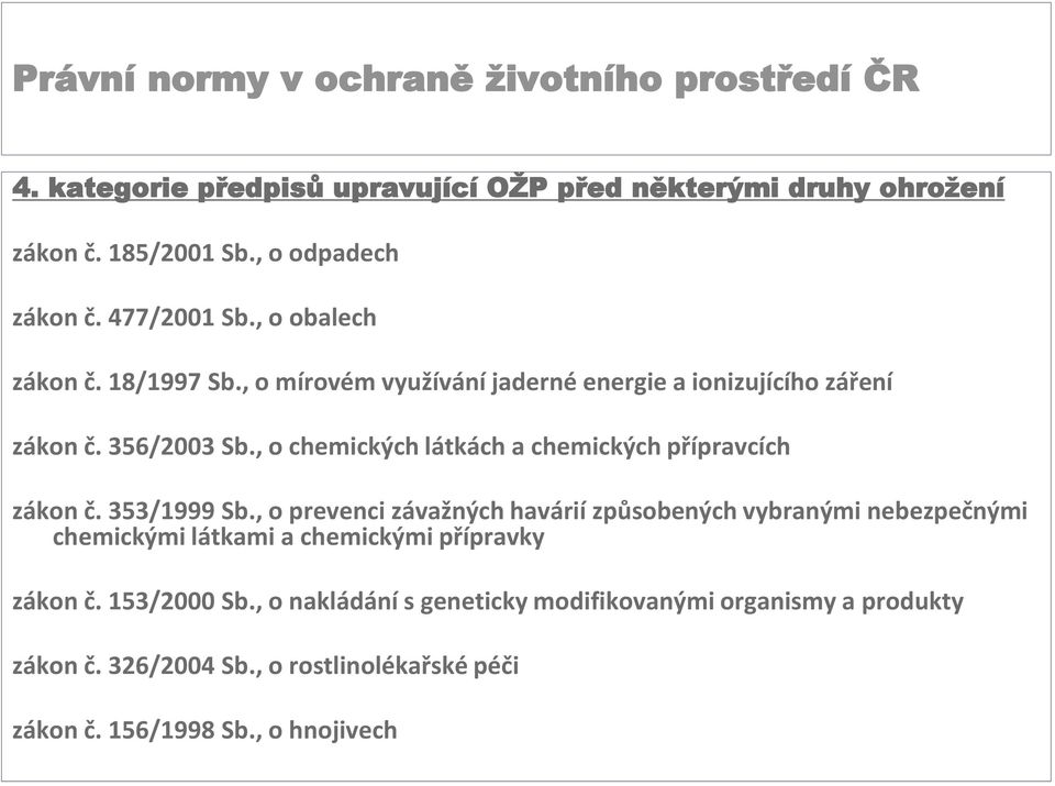 , o chemických látkách a chemických přípravcích zákon č. 353/1999 Sb.