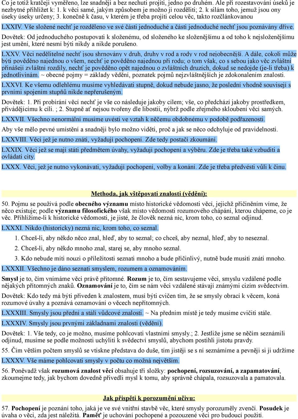 Vše složené nechť je rozděleno ve své části jednoduché a části jednoduché nechť jsou poznávány dříve.