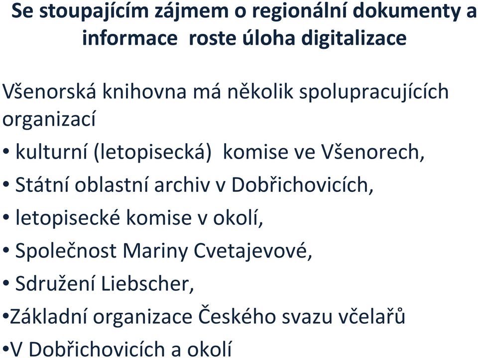 Státní oblastní archiv v Dobřichovicích, letopisecké komise v okolí, Společnost Mariny