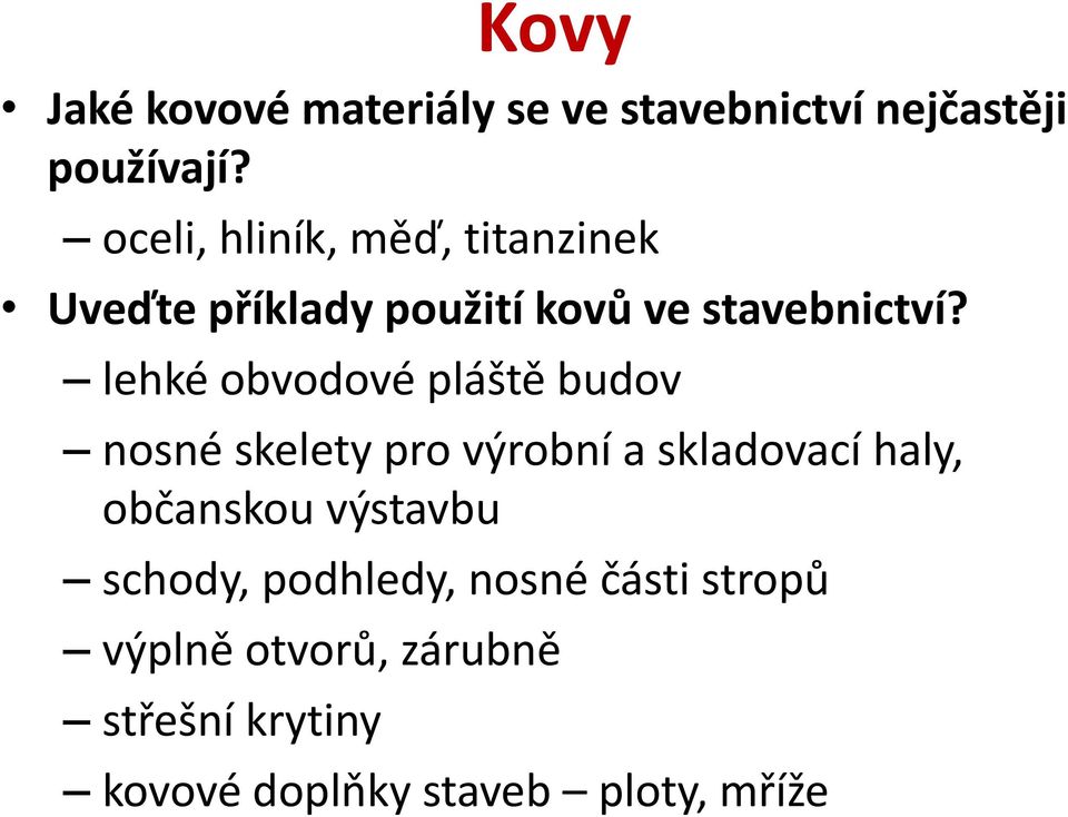 lehké obvodové pláště budov nosné skelety pro výrobní a skladovací haly, občanskou