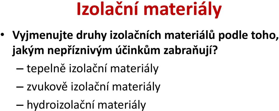 nepříznivým účinkům zabraňují?