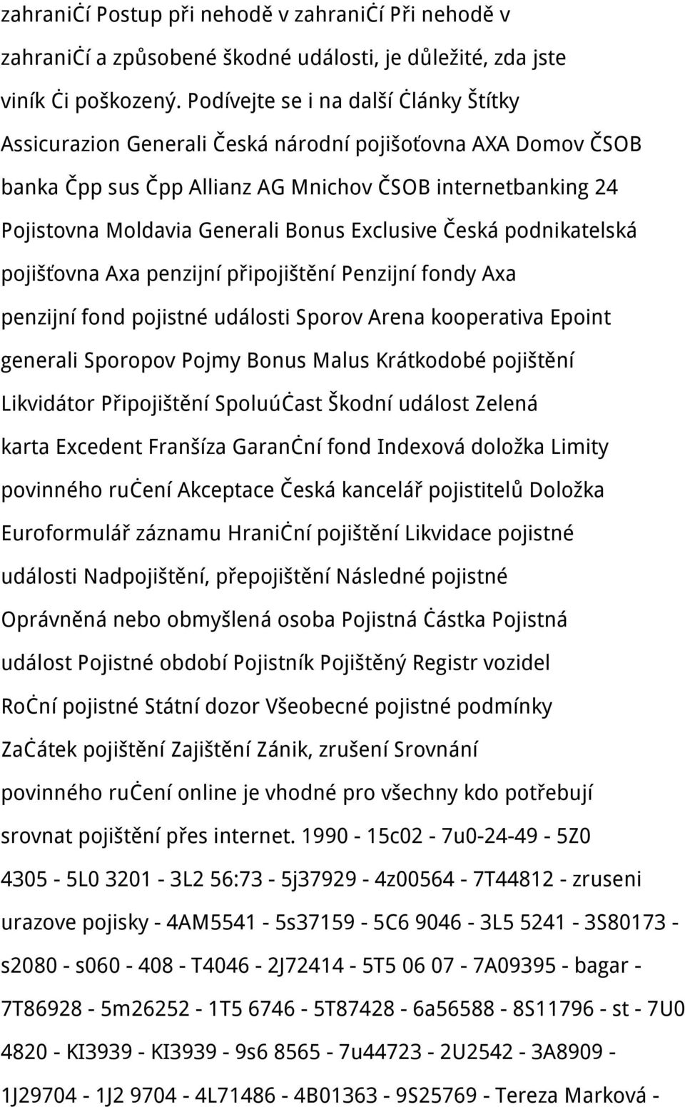 Exclusive Česká podnikatelská pojišťovna Axa penzijní připojištění Penzijní fondy Axa penzijní fond pojistné události Sporov Arena kooperativa Epoint generali Sporopov Pojmy Bonus Malus Krátkodobé