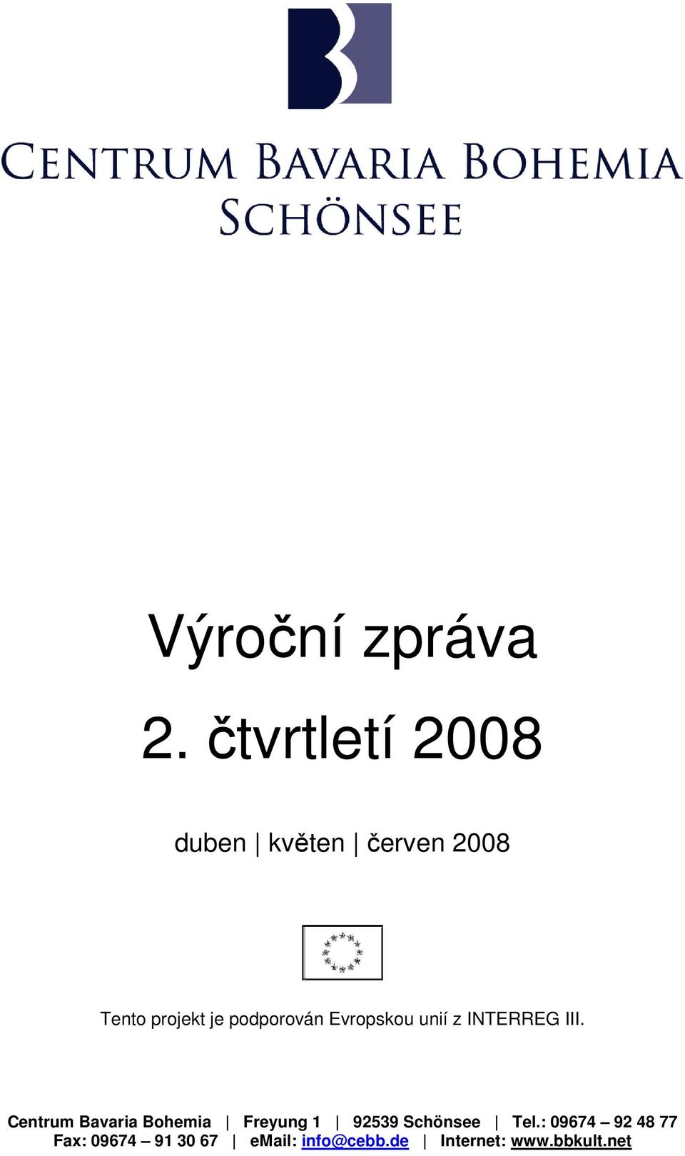 podporován Evropskou unií z INTERREG III.