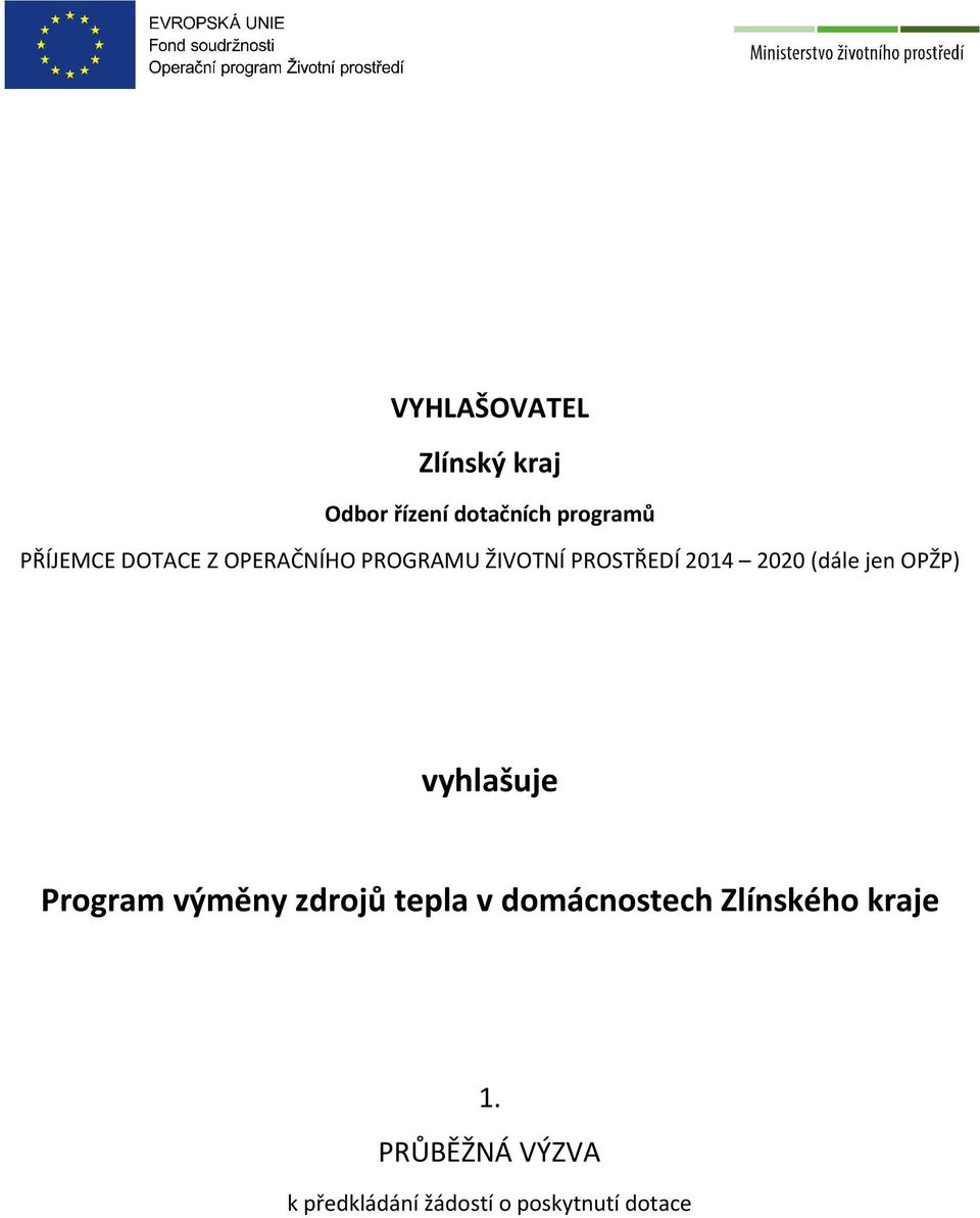 OPŽP) vyhlašuje Program výměny zdrojů tepla v domácnostech