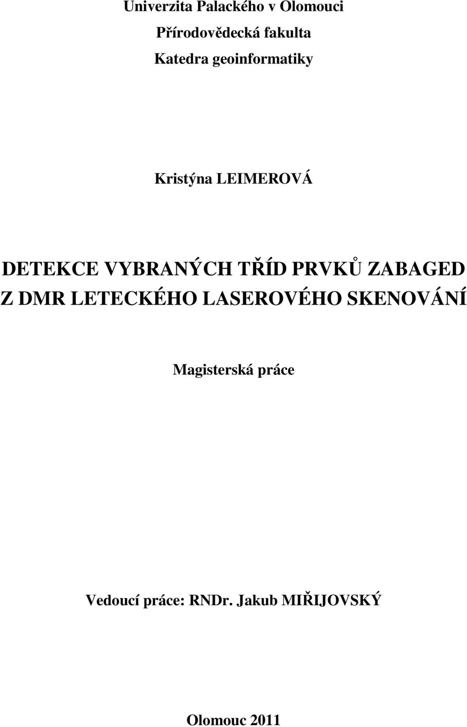 TŘÍD PRVKŮ ZABAGED Z DMR LETECKÉHO LASEROVÉHO SKENOVÁNÍ