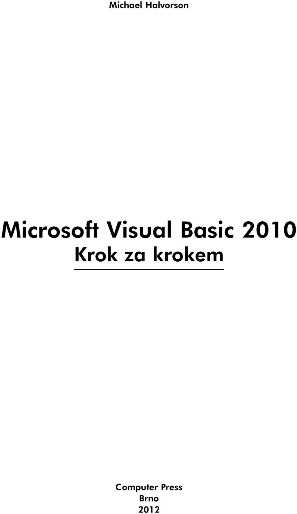 Basic 2010 Krok za