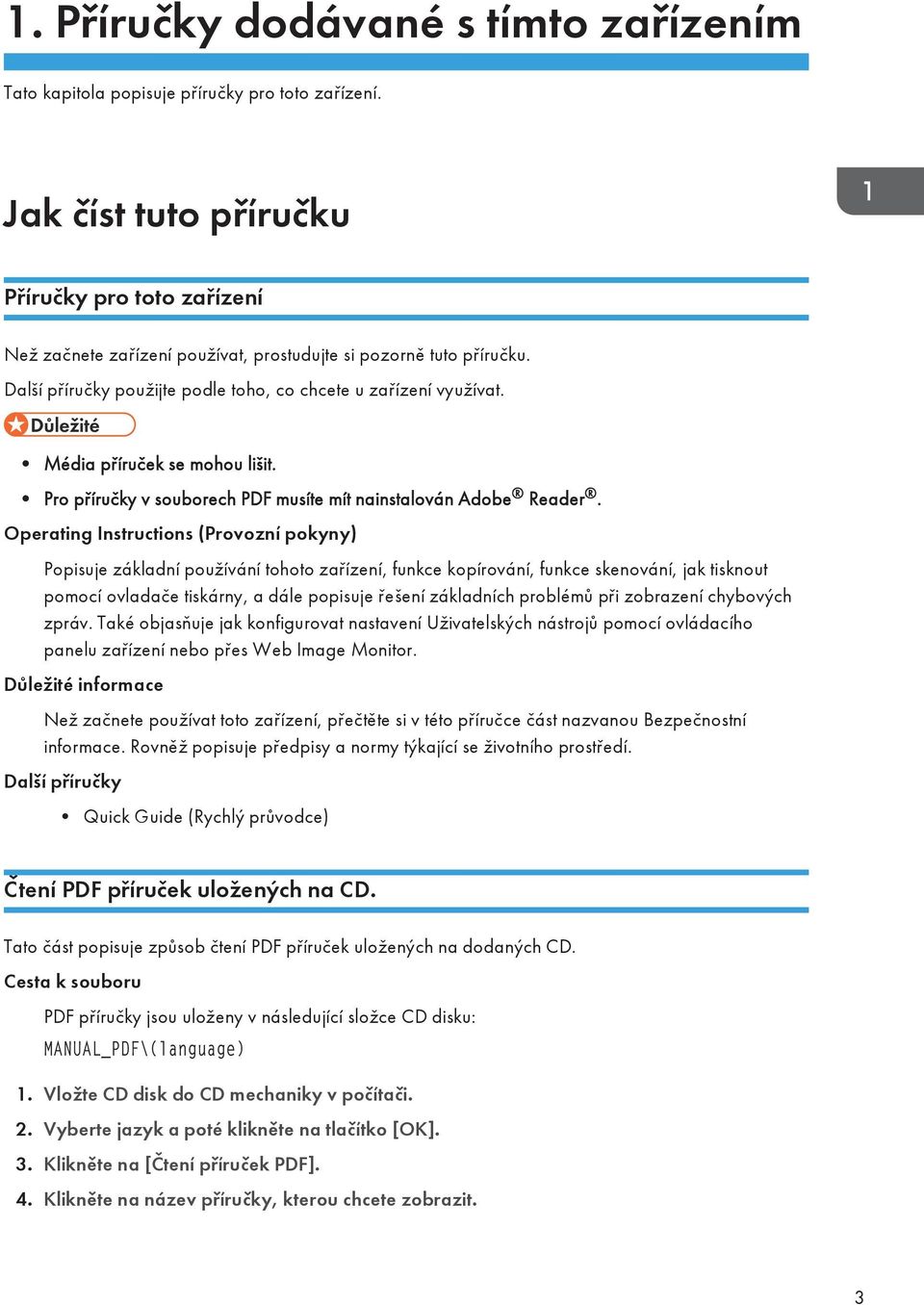 Média příruček se mohou lišit. Pro příručky v souborech PDF musíte mít nainstalován Adobe Reader.