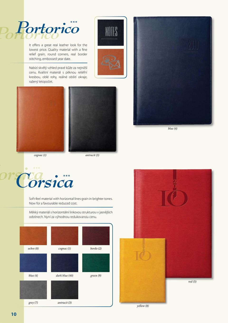 blue (4) cognac () antracit (3) rsi ica Corsica Soft-feel material with horizontal lines grain in brighter tones. Now for a favourable reduced cost.