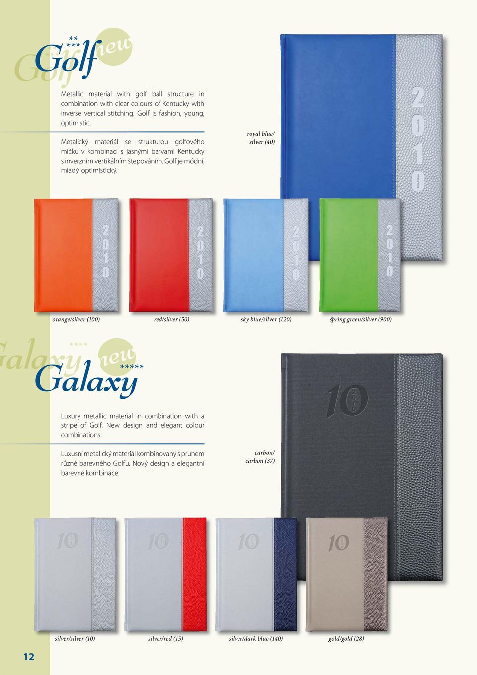 royal blue/ silver (40) orange/silver /il (00) red/silver (50) sky blue/silver (20) spring spi green/silver /il (900) alax xy ** Galaxy new ** Luxury metallic material in combination with a stripe