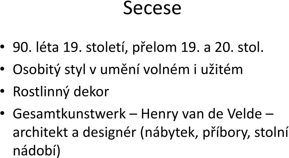 Rostlinný dekor Gesamtkunstwerk Henry van de