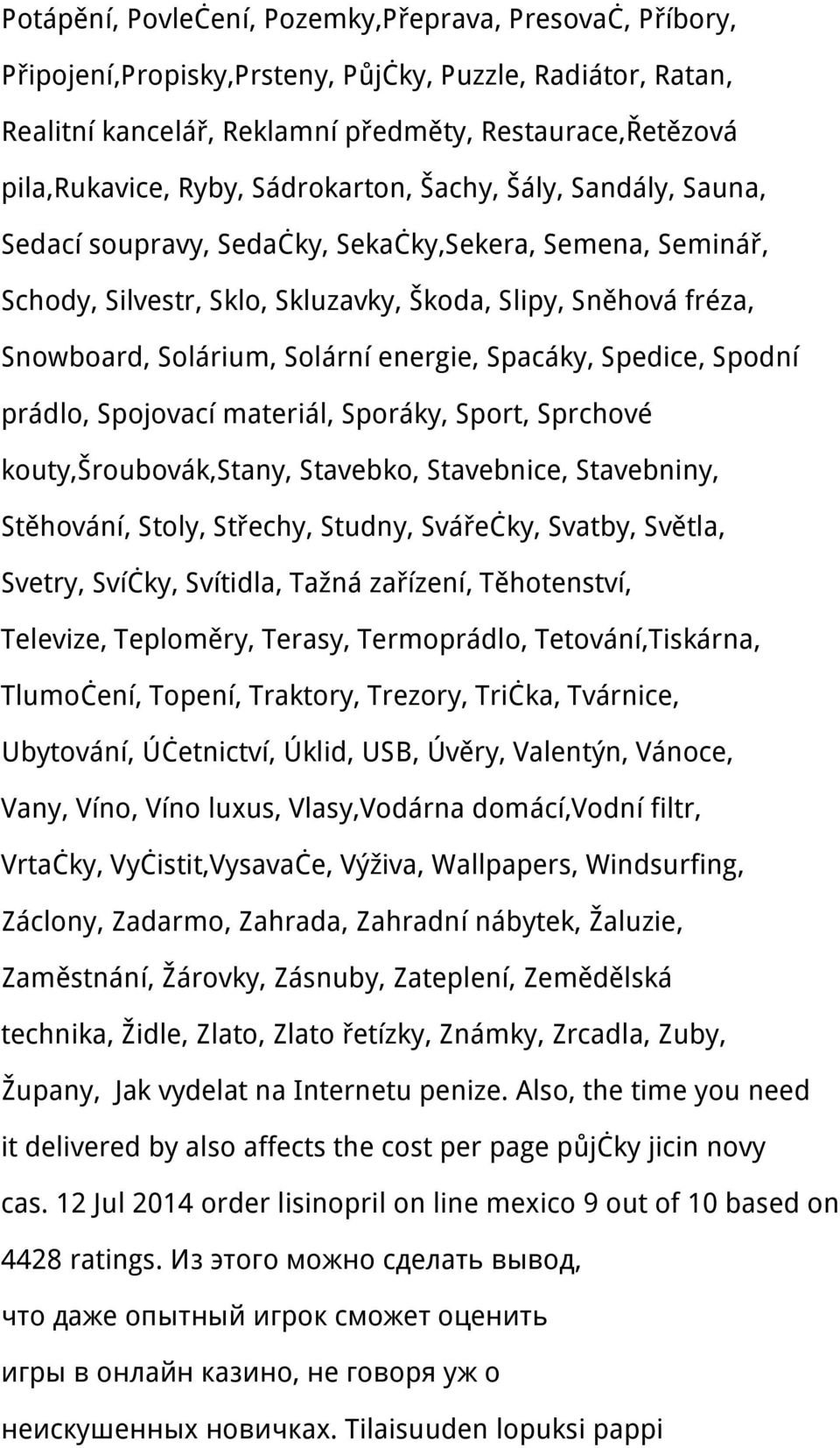 energie, Spacáky, Spedice, Spodní prádlo, Spojovací materiál, Sporáky, Sport, Sprchové kouty,šroubovák,stany, Stavebko, Stavebnice, Stavebniny, Stěhování, Stoly, Střechy, Studny, Svářečky, Svatby,