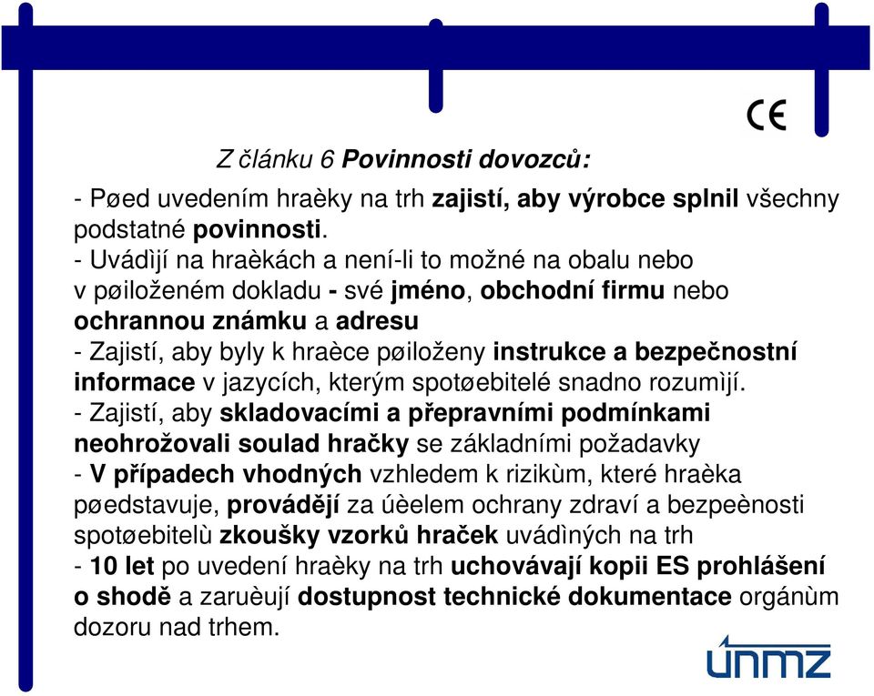 bezpečnostní informace v jazycích, kterým spotøebitelé snadno rozumìjí.