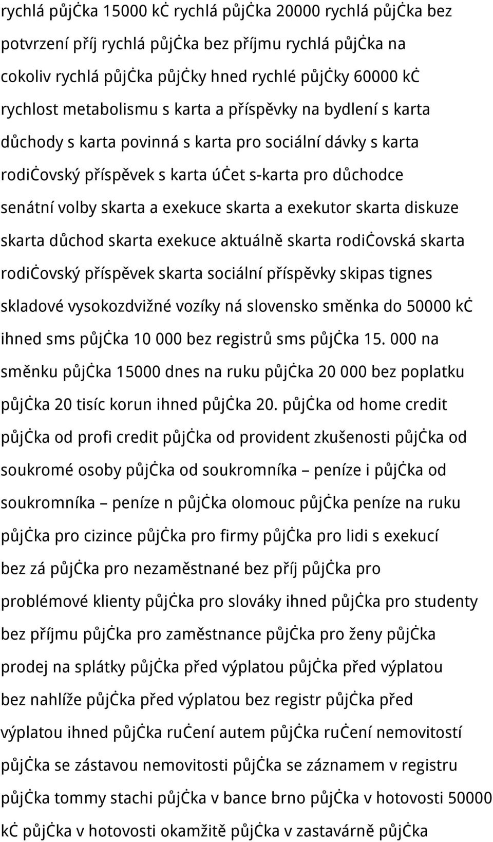 skarta diskuze skarta důchod skarta exekuce aktuálně skarta rodičovská skarta rodičovský příspěvek skarta sociální příspěvky skipas tignes skladové vysokozdvižné vozíky ná slovensko směnka do 50000