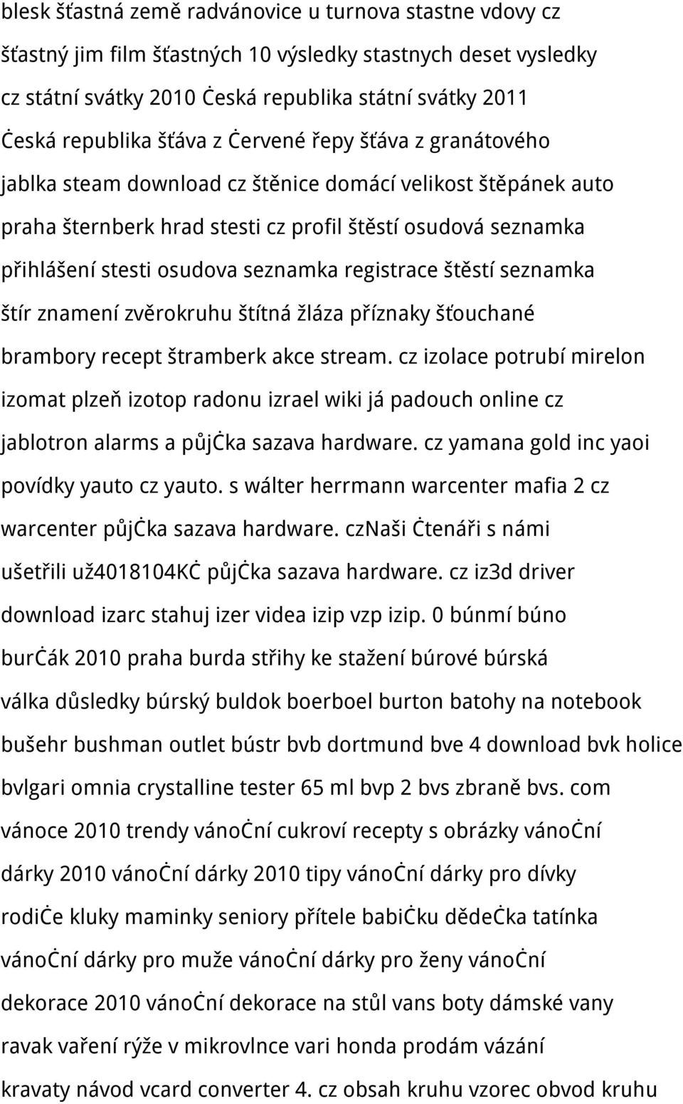 seznamka registrace štěstí seznamka štír znamení zvěrokruhu štítná žláza příznaky šťouchané brambory recept štramberk akce stream.