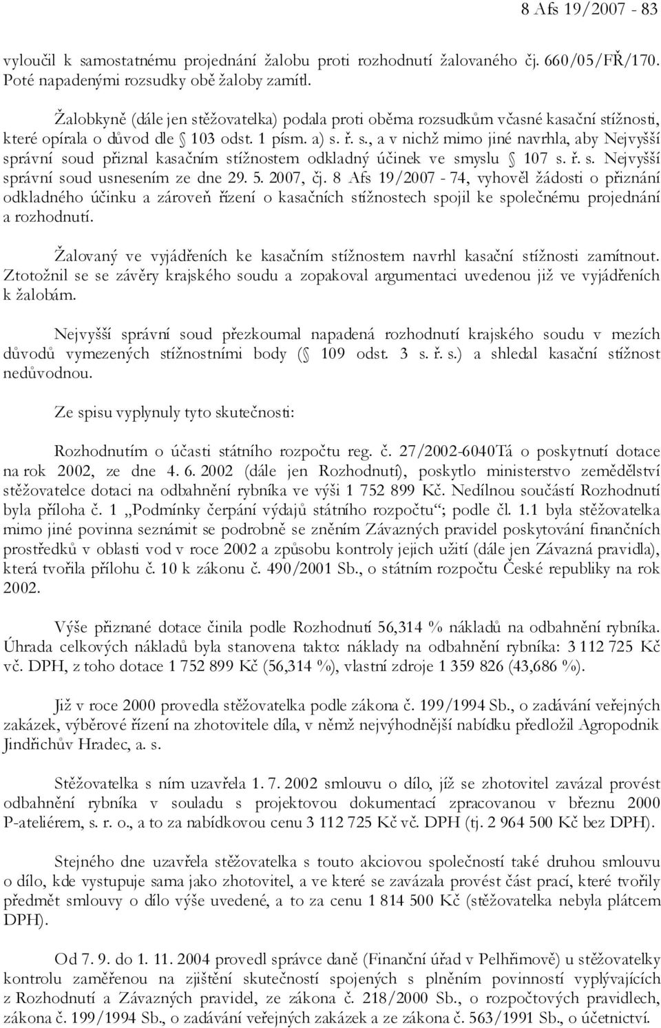 ř. s. Nejvyšší správní soud usnesením ze dne 29. 5. 2007, čj.