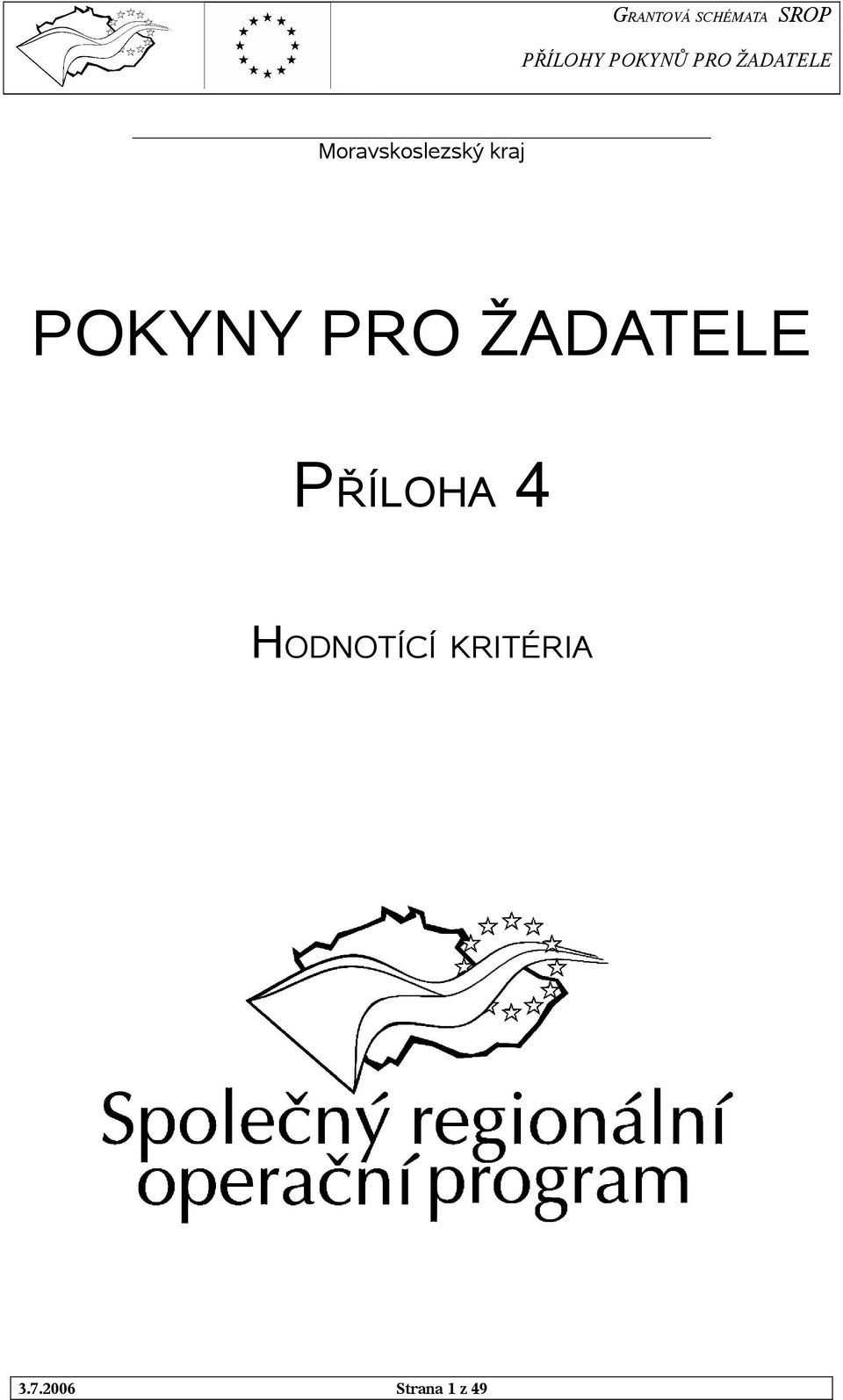 PŘÍLOHA 4 HODNOTÍCÍ