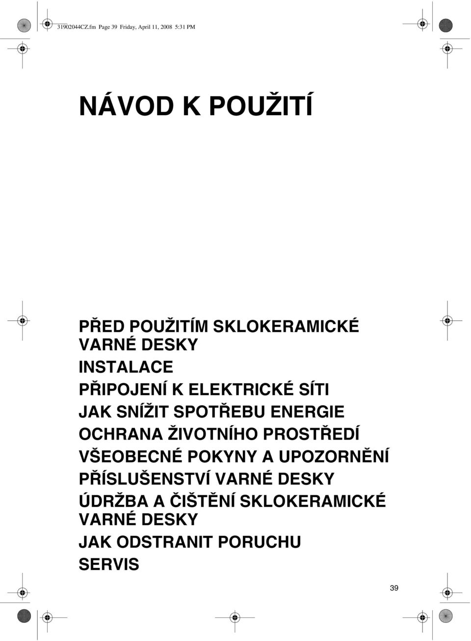 SKLOKERAMICKÉ VARNÉ DESKY INSTALACE PŘIPOJENÍ K ELEKTRICKÉ SÍTI JAK SNÍŽIT SPOTŘEBU