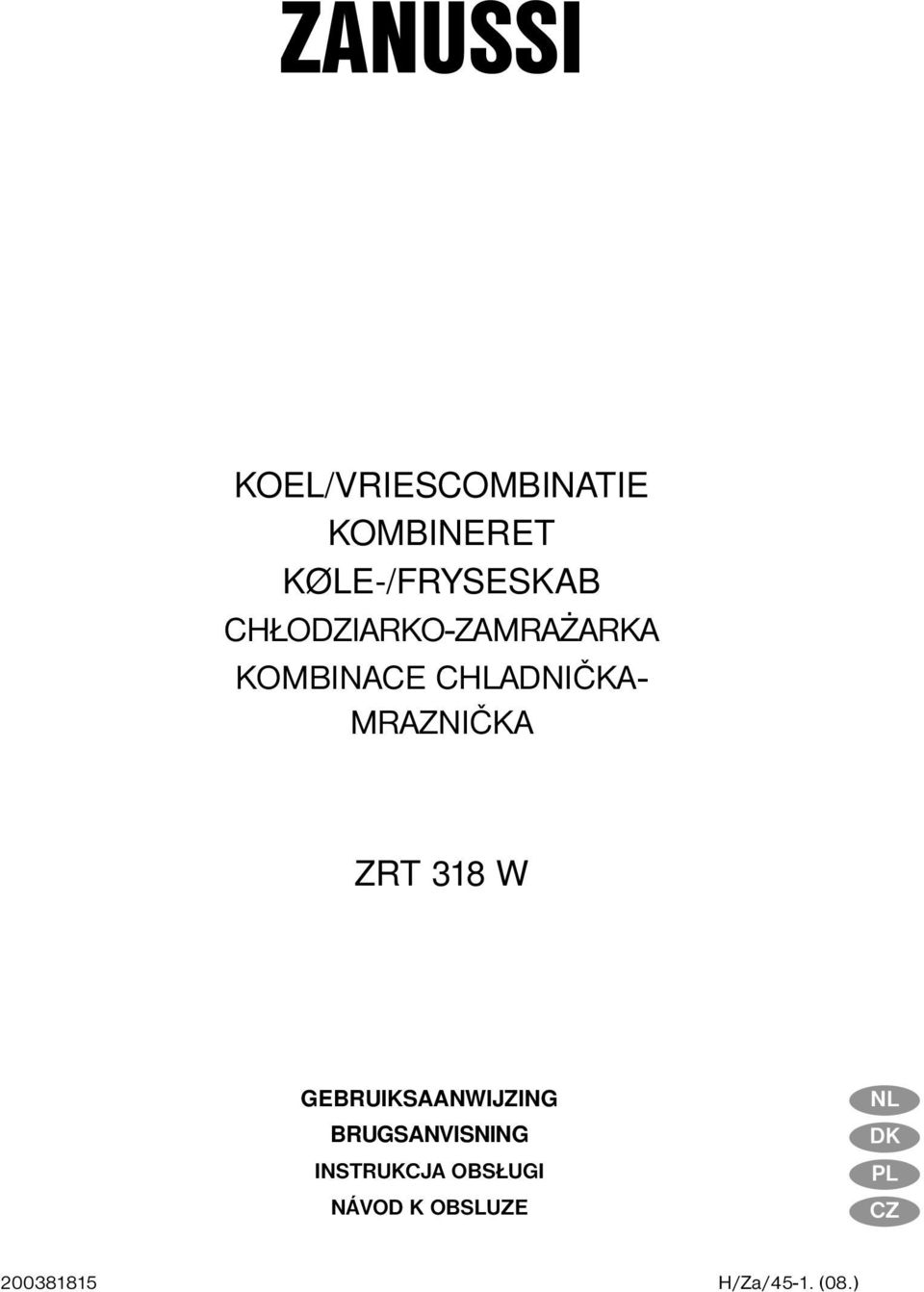 ZRT 318 W GEBRUIKSAANWIJZING BRUGSANVISNING INSTRUKCJA