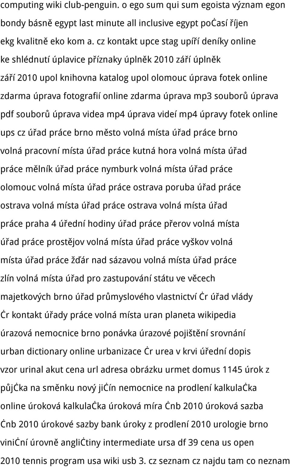 úprava mp3 souborů úprava pdf souborů úprava videa mp4 úprava videí mp4 úpravy fotek online ups cz úřad práce brno město volná místa úřad práce brno volná pracovní místa úřad práce kutná hora volná