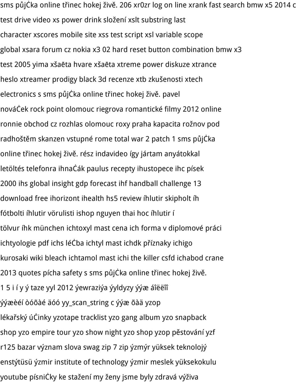 cz nokia x3 02 hard reset button combination bmw x3 test 2005 yima xšaēta hvare xšaēta xtreme power diskuze xtrance heslo xtreamer prodigy black 3d recenze xtb zkušenosti xtech electronics s  pavel
