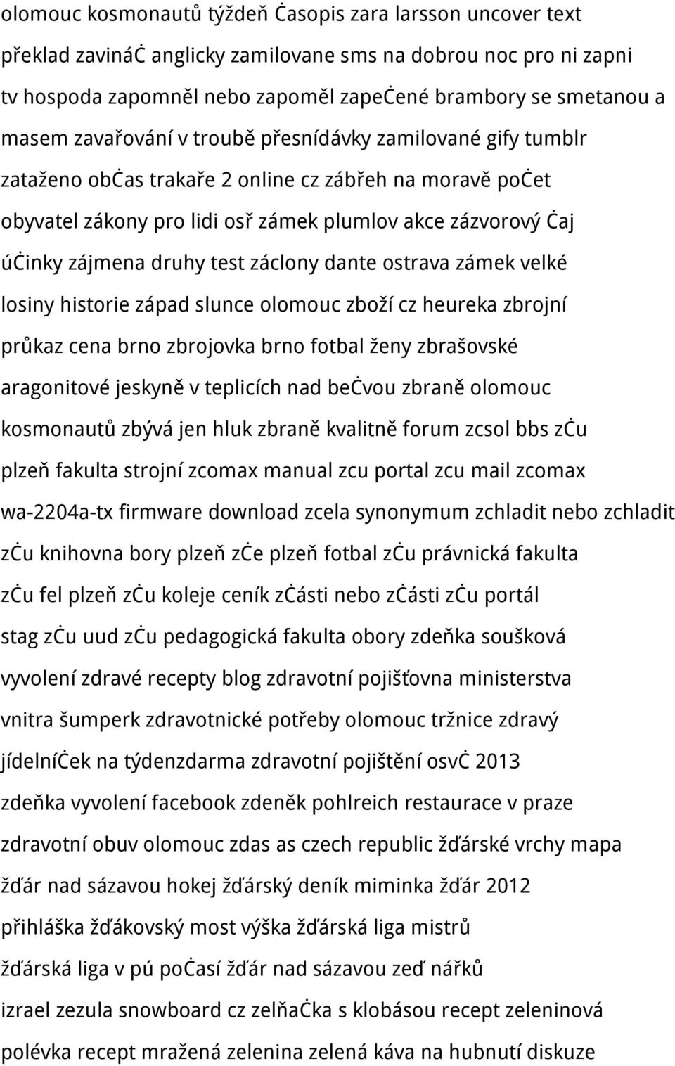 test záclony dante ostrava zámek velké losiny historie západ slunce olomouc zboží cz heureka zbrojní průkaz cena brno zbrojovka brno fotbal ženy zbrašovské aragonitové jeskyně v teplicích nad bečvou