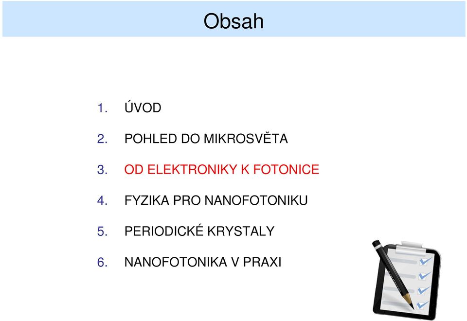 OD ELEKTRONIKY K FOTONICE 4.