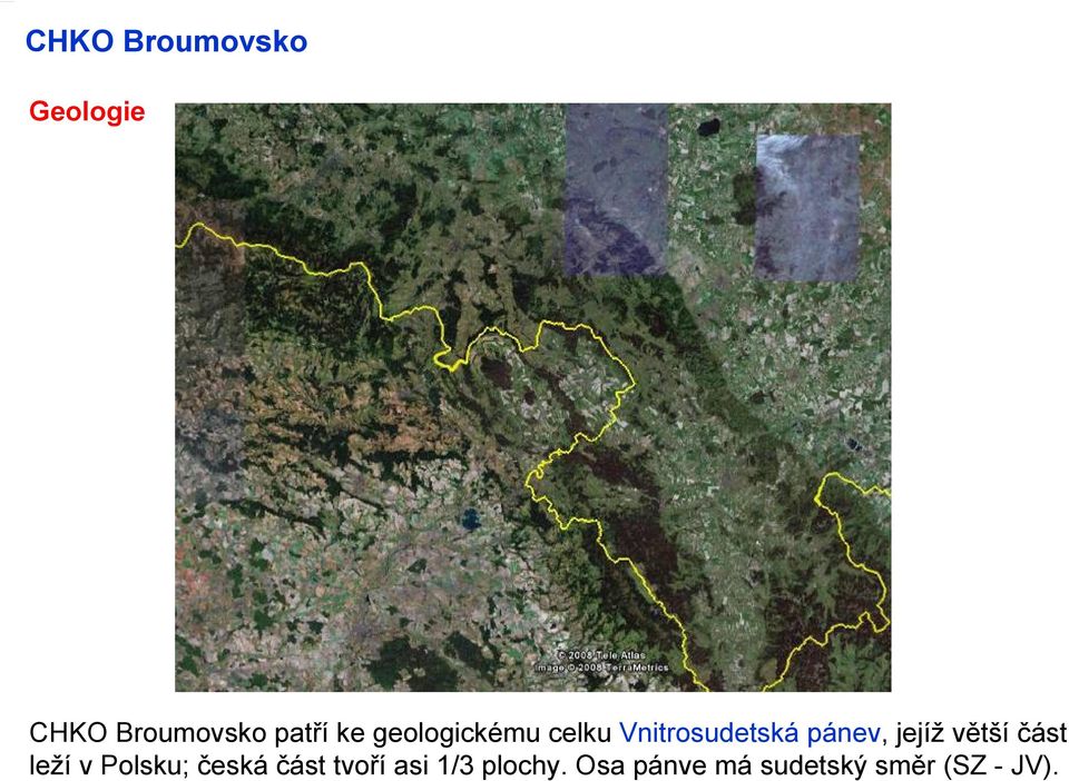 jejíž větší část leží v Polsku; česká část