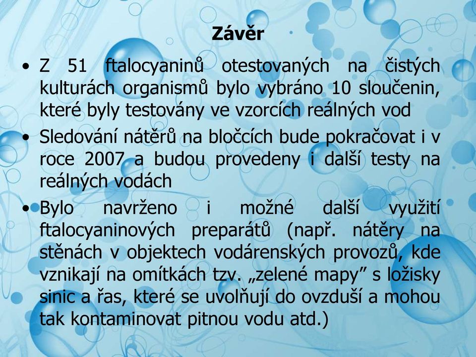 navrženo i možné další využití ftalocyaninových preparátů (např.