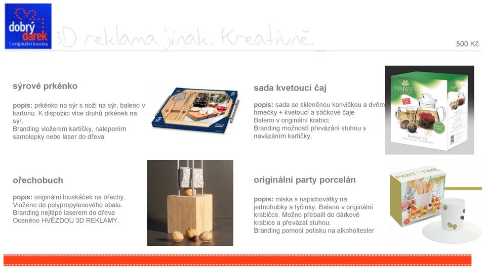 originální krabici. Branding mo ností p evázání stuhou s navázáním o echobuch popis: originální louská ek na o echy. Vlo eno do polypropylenového obalu.