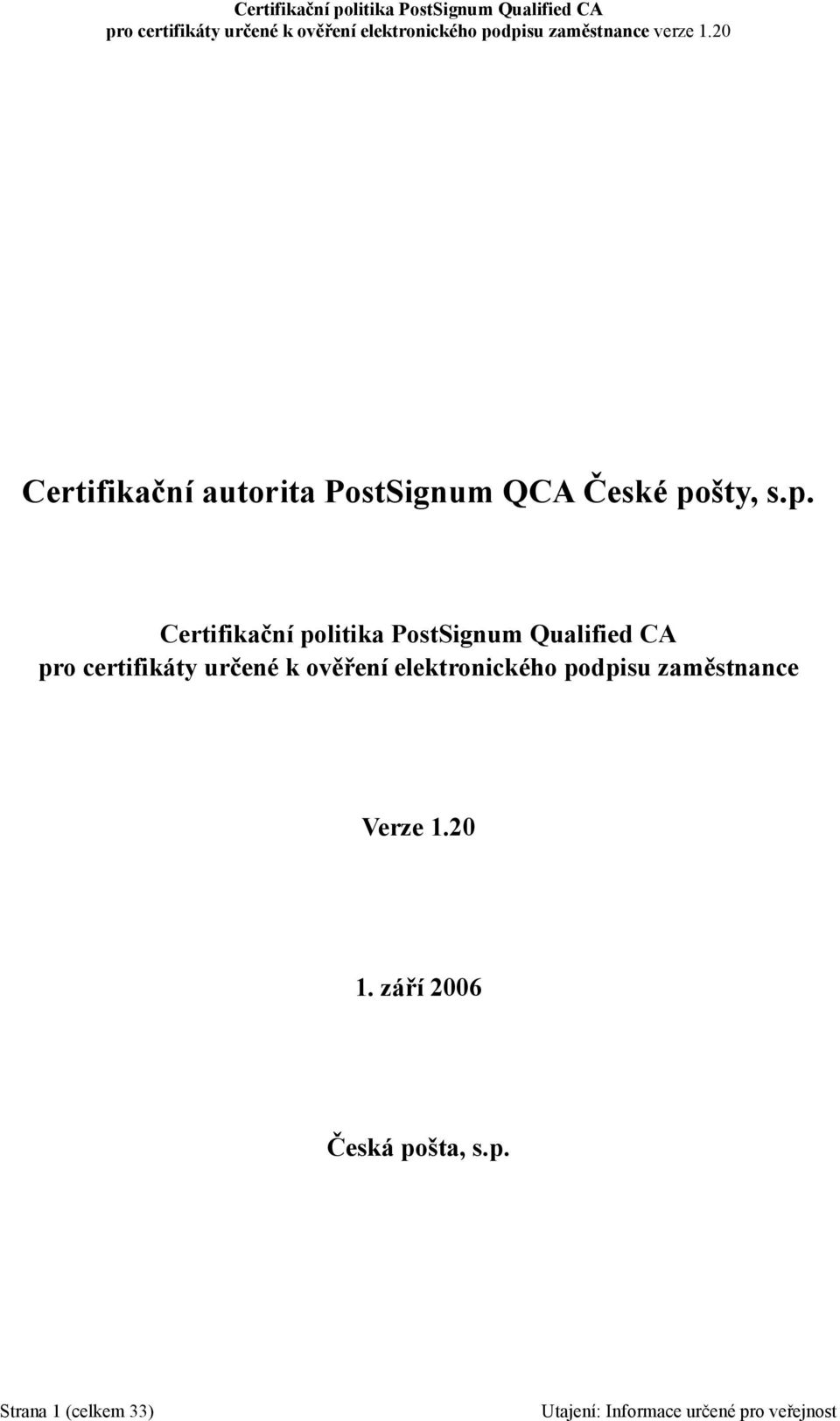 Certifikační politika PostSignum Qualified CA pro