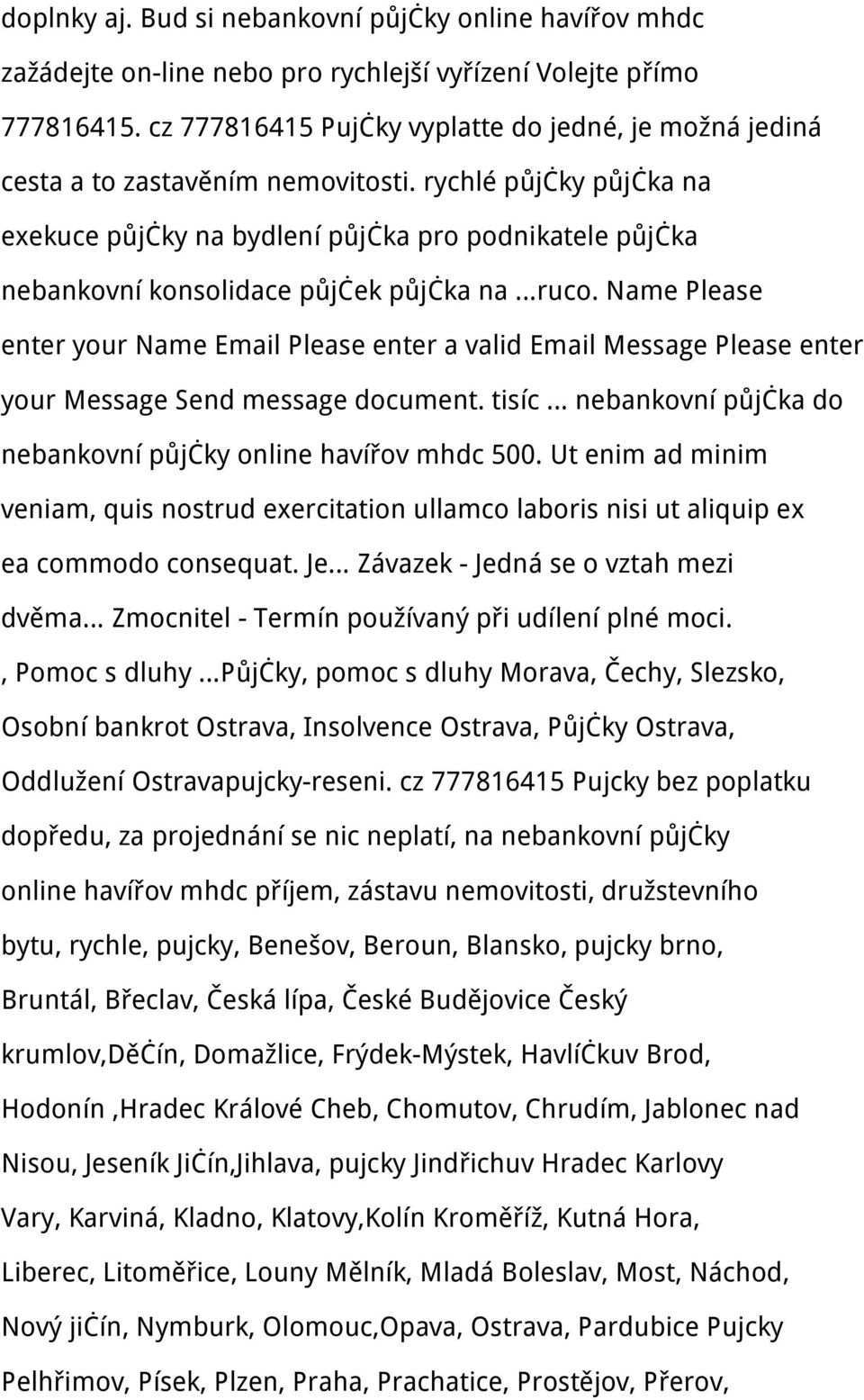 rychlé půjčky půjčka na exekuce půjčky na bydlení půjčka pro podnikatele půjčka nebankovní konsolidace půjček půjčka na ruco.