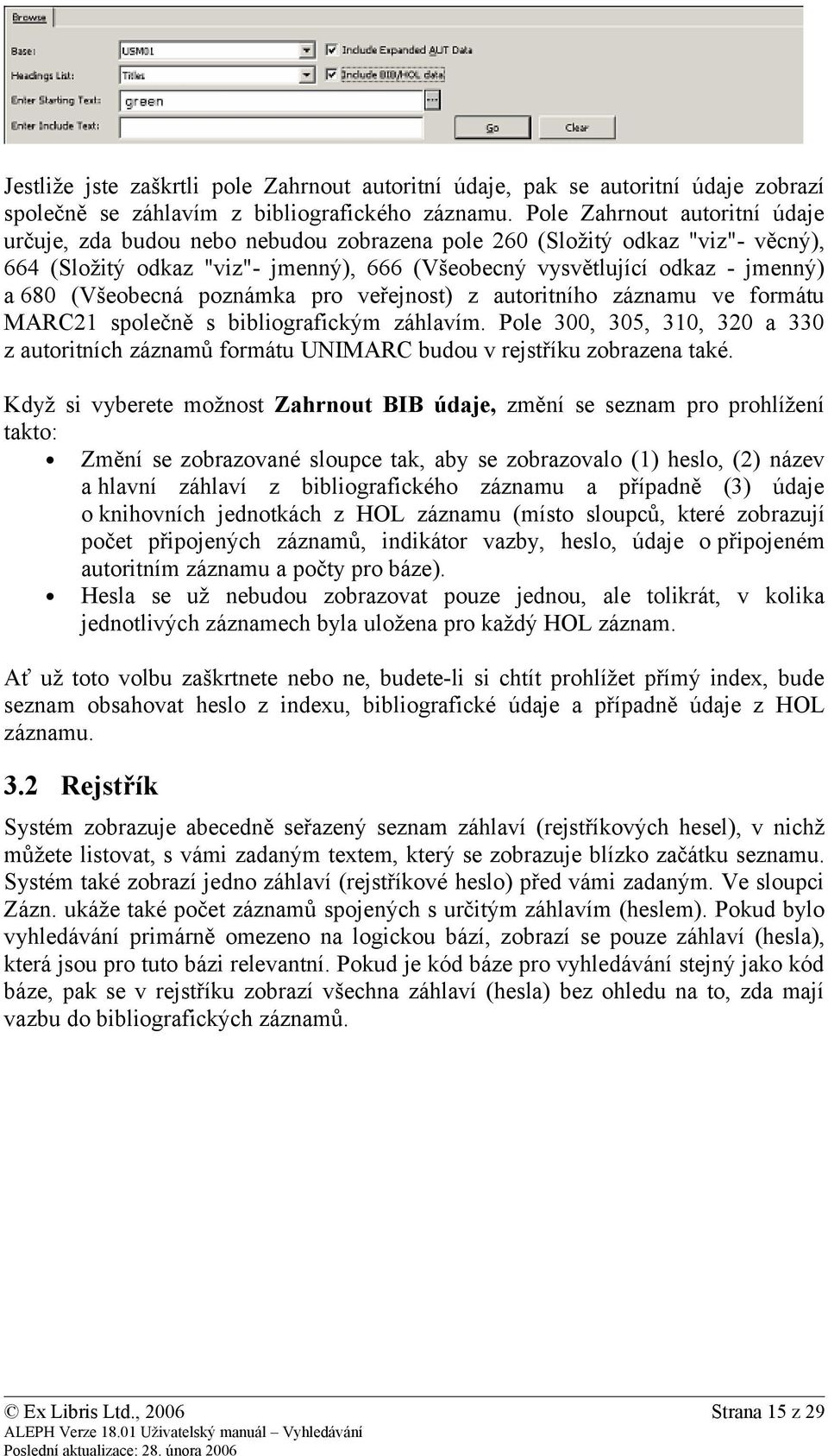 (Všeobecná poznámka pro veřejnost) z autoritního záznamu ve formátu MARC21 společně s bibliografickým záhlavím.