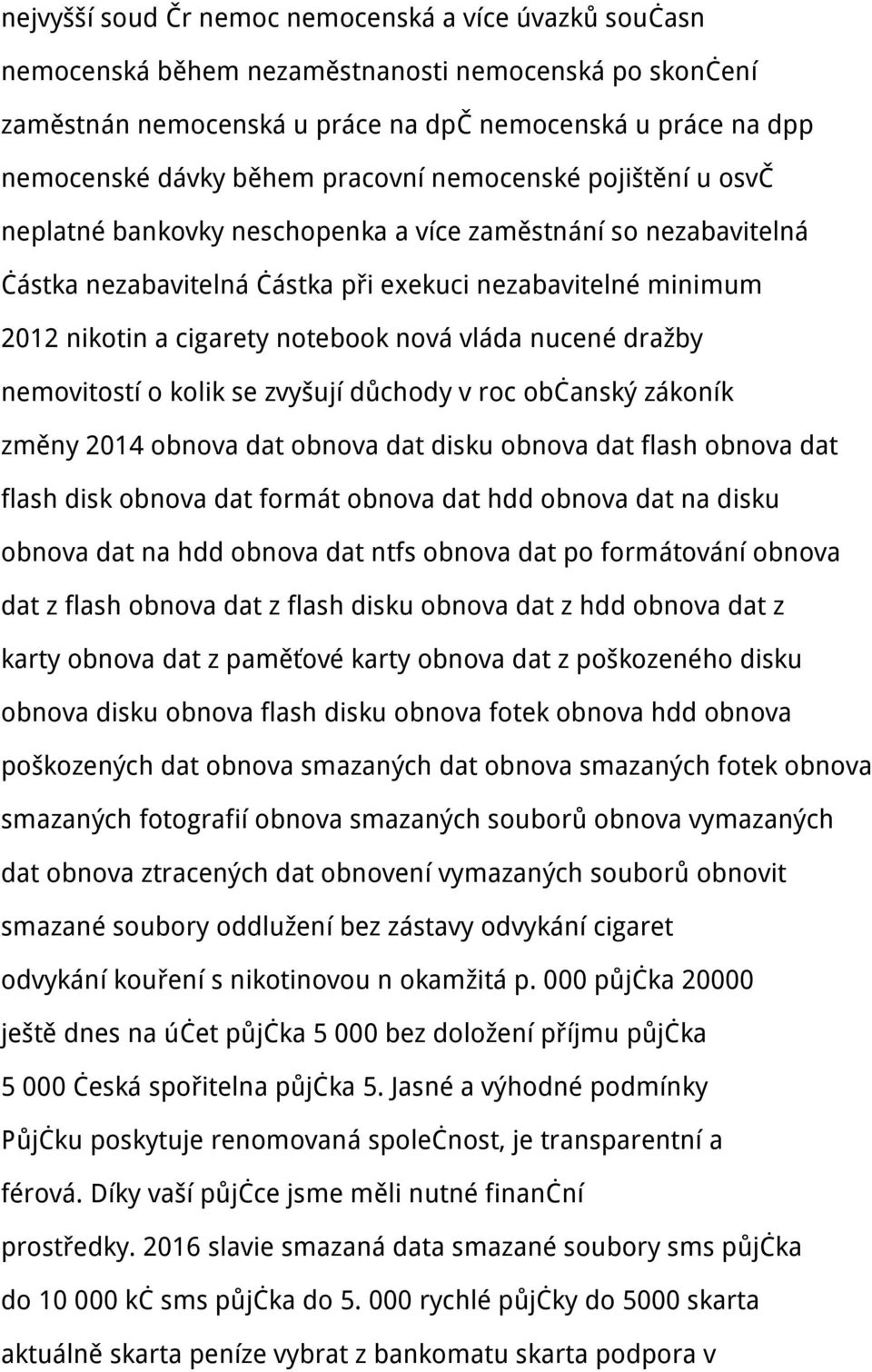 nová vláda nucené dražby nemovitostí o kolik se zvyšují důchody v roc občanský zákoník změny 2014 obnova dat obnova dat disku obnova dat flash obnova dat flash disk obnova dat formát obnova dat hdd