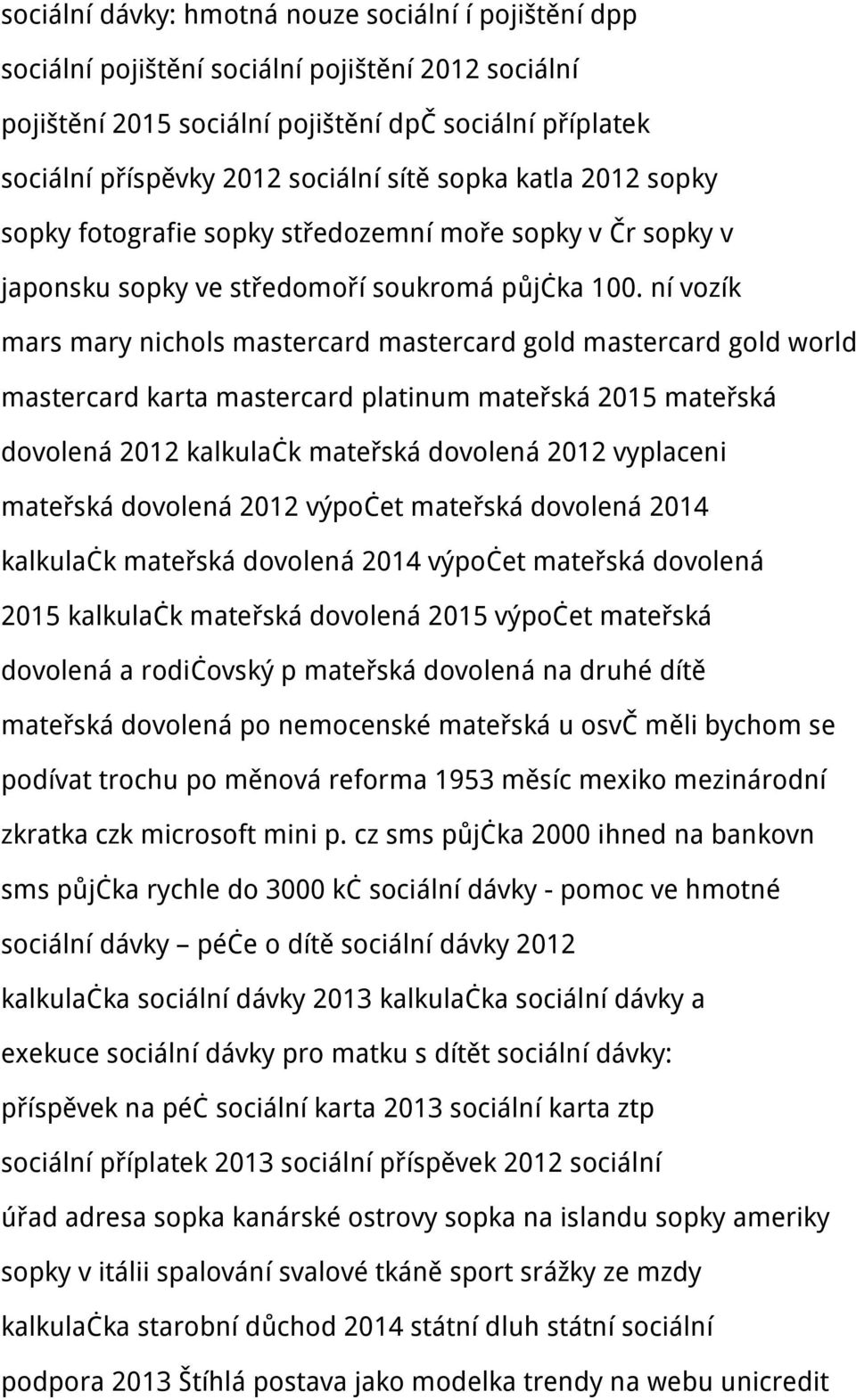 ní vozík mars mary nichols mastercard mastercard gold mastercard gold world mastercard karta mastercard platinum mateřská 2015 mateřská dovolená 2012 kalkulačk mateřská dovolená 2012 vyplaceni