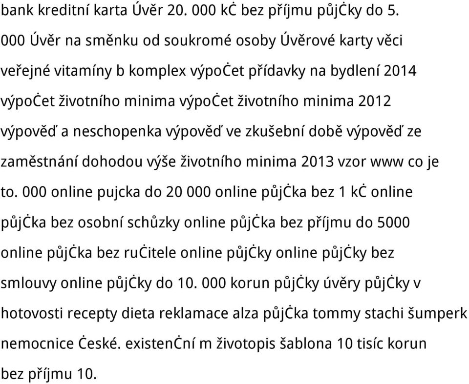 neschopenka výpověď ve zkušební době výpověď ze zaměstnání dohodou výše životního minima 2013 vzor www co je to.