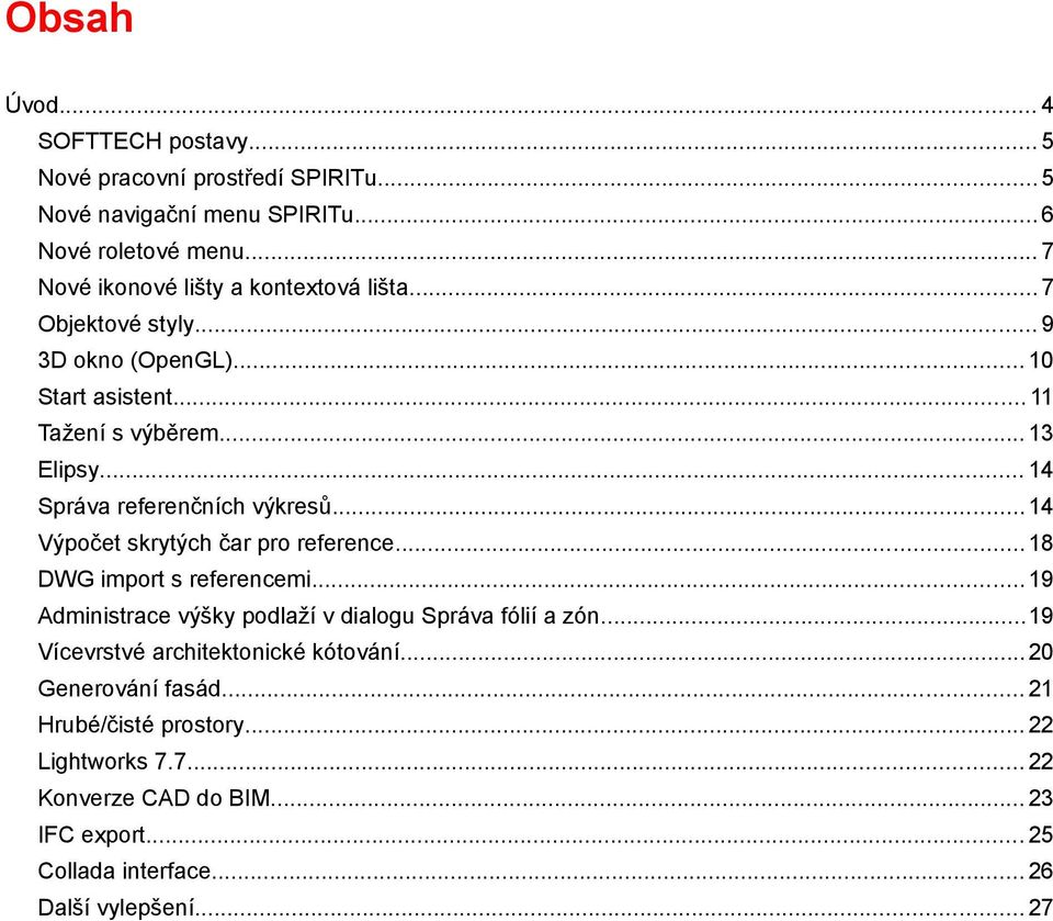 .. 14 Správa referenčních výkresů...14 Výpočet skrytých čar pro reference...18 DWG import s referencemi.