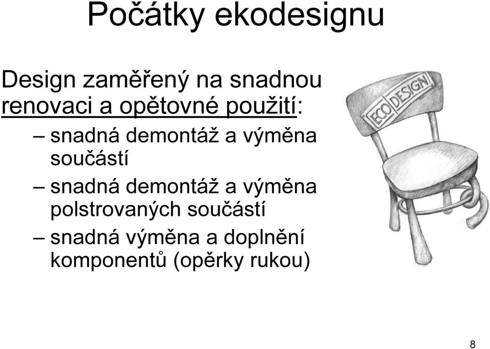 výměna součástí snadná demontáž a výměna