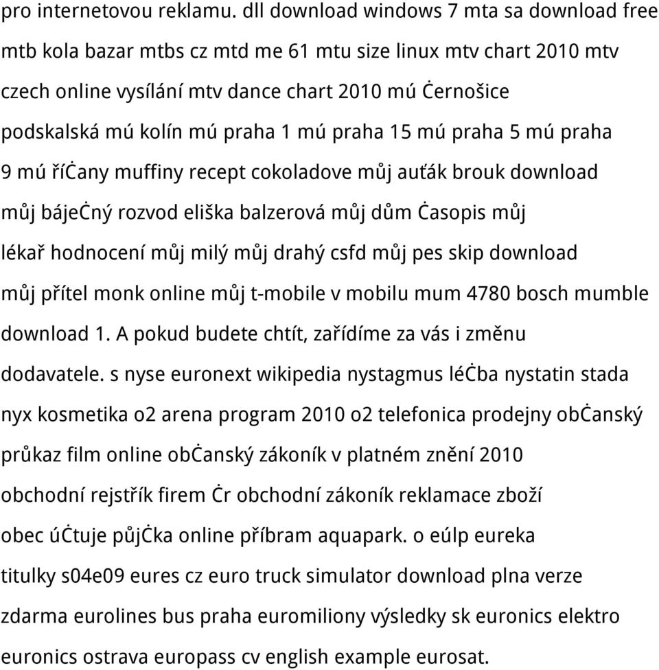 mú praha 15 mú praha 5 mú praha 9 mú říčany muffiny recept cokoladove můj auťák brouk download můj báječný rozvod eliška balzerová můj dům časopis můj lékař hodnocení můj milý můj drahý csfd můj pes