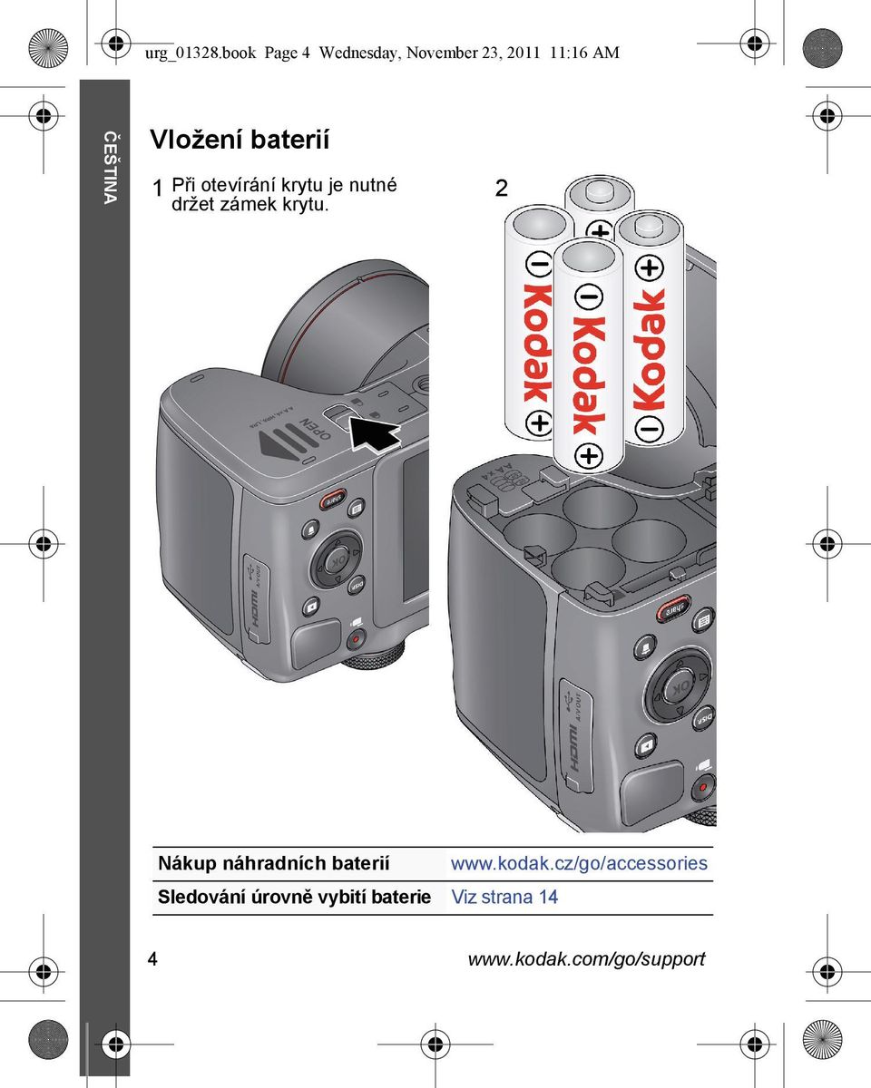 baterií 1 Při otevírání krytu je nutné 2 držet zámek krytu.